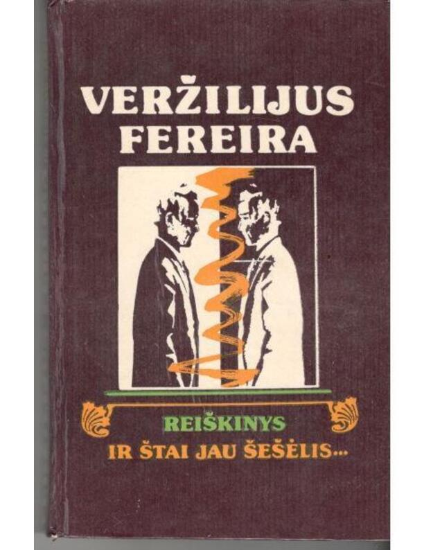 Reiškinys. Ir štai jau šešėlis - Veržilijus Fereira / Portugalija 