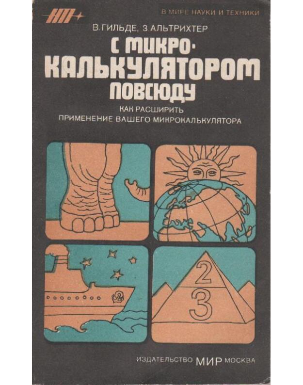 S mikrokaljkuliatorom povsiudu. Kak rasširitj primenenije vaševo mikrokaljkuliatora - Giljde V., Aljtrichter Z.