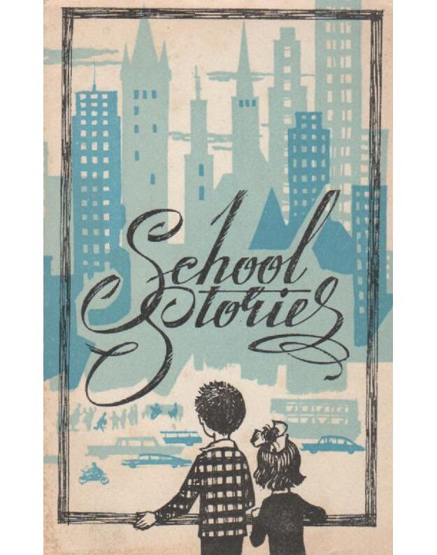 School stories - Autorių kolektyvas