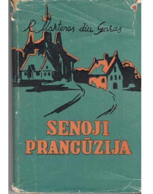 Senoji Prancūzija - Rožė Martenas diu Garas
