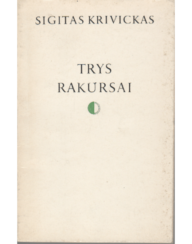 Trys Rakursai - Krivickas Sigitas