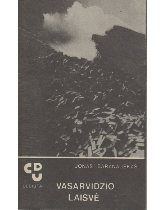 Vasarvidžio laisvė. Atgimimo eilėraščiai - Baranauskas Jonas