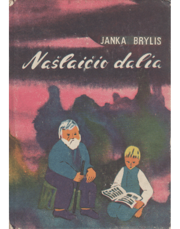 Našlaičio dalia. Apysakos - Brylis Janka