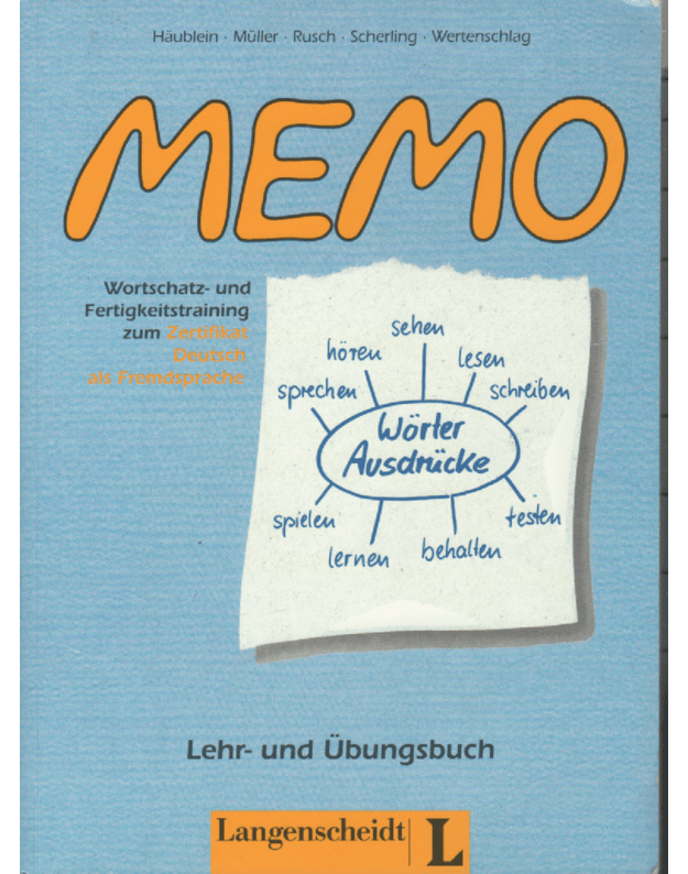 MEMO Wortschatz-und Fertigkeitstraining zum Zertifikat Deutsch als Fremdsprache - Häublein Gernot, Müller Martin, Rusch Paul, Scherling Theo, Wertenschlag Lukas