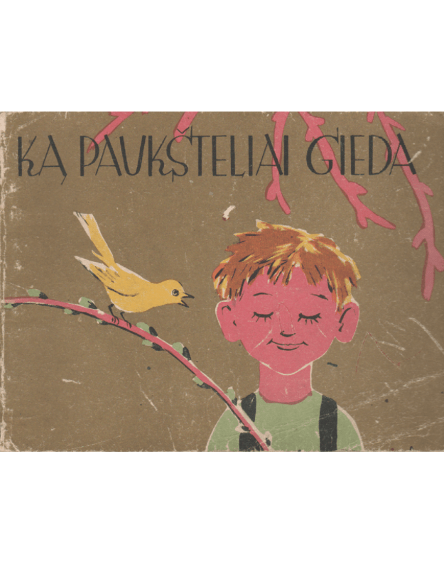 Ką paukšteliai gieda - Gučienė G., Ivanauskas T.