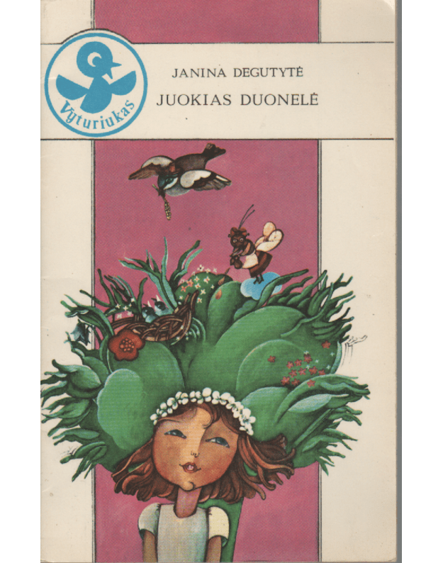 Juokias duonelė - Degutytė Janina