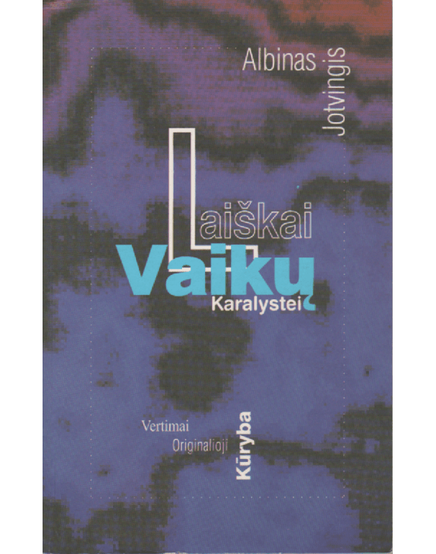 Laiškai vaikų karalystei - Jotvingis Albinas / su AUTOGRAFU