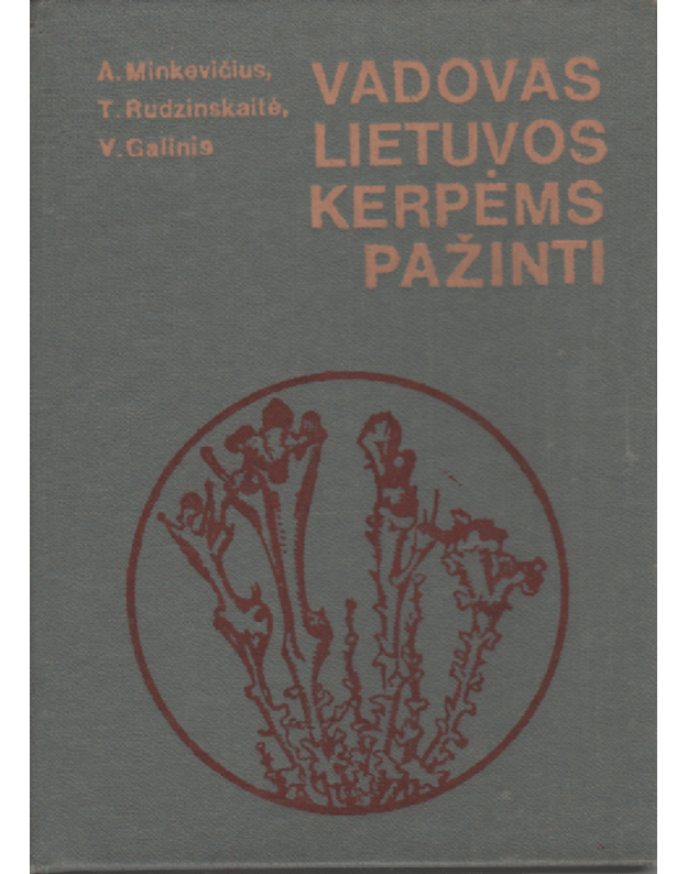 Vadovas Lietuvos kerpėms pažinti - Minkevičius A., Rudzinskaitė T., Galinis V.