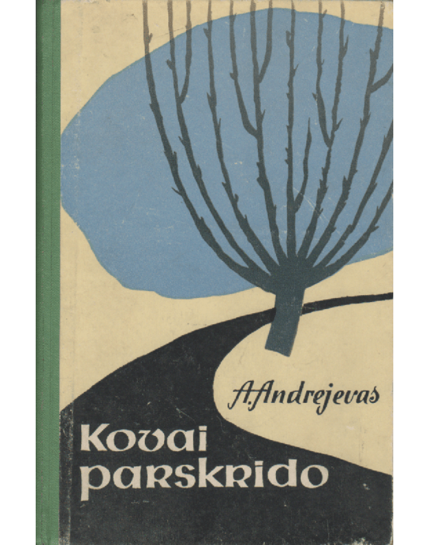 Kovai parskrido - Andrejevas A.