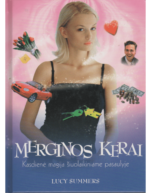 Merginos kerai. Kasdienė magija šiuolaikiniame pasaulyje - Summers Lucy 