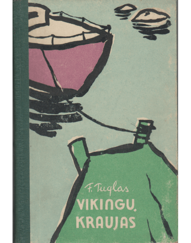 Vikingų kraujas.  - Tuglas Fruedebert