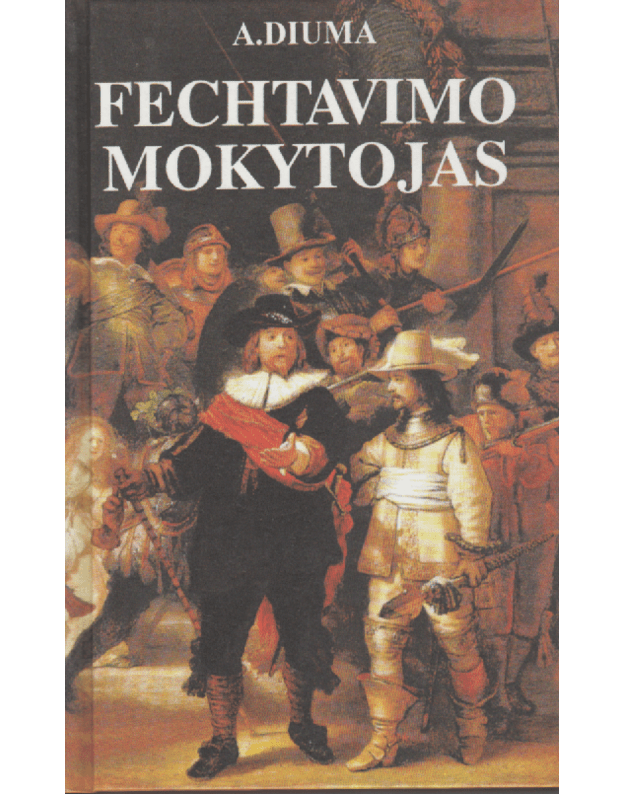 Fechtavimo mokytojas - Diuma Aleksandras / Dumas Alexandre