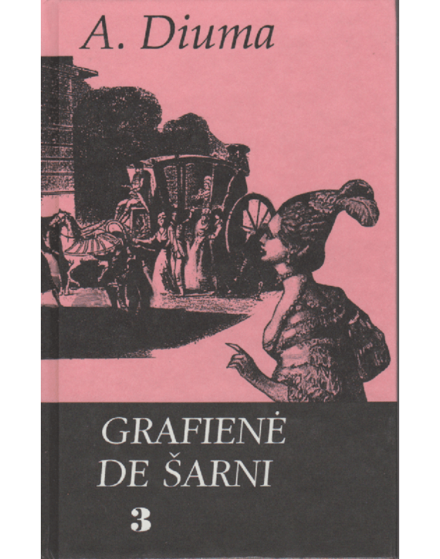 Grafienė De Šarni, III tomas - Diuma Aleksandras / Diuma Alexandre