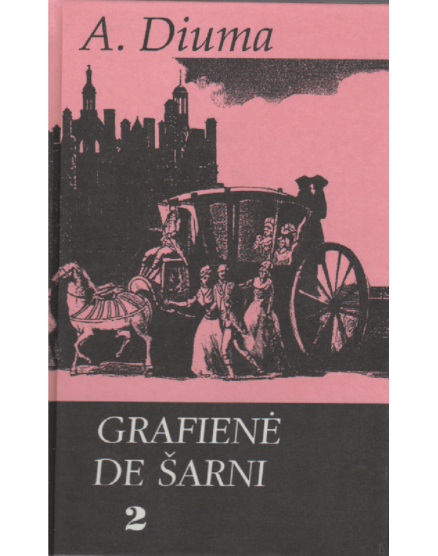 Grafienė De Šarni, II tomas - Diuma Aleksandras / Diuma Alexandre