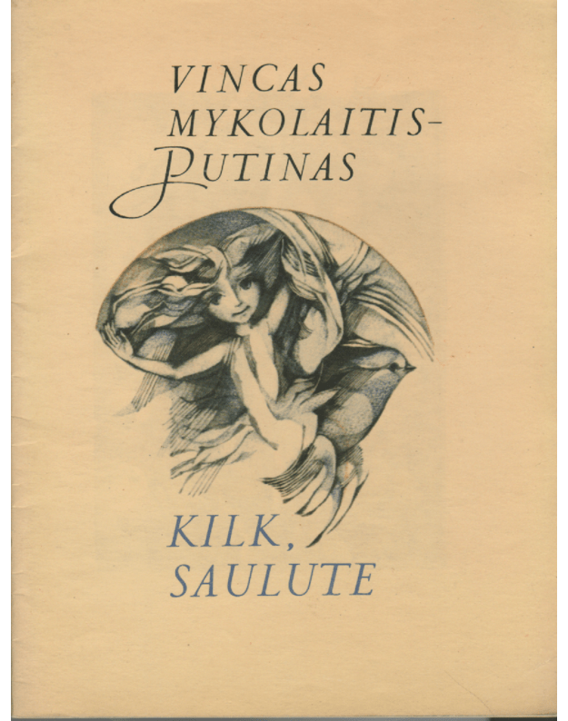 Kilk, saulute - Putinas Vincas Mykolaitis 