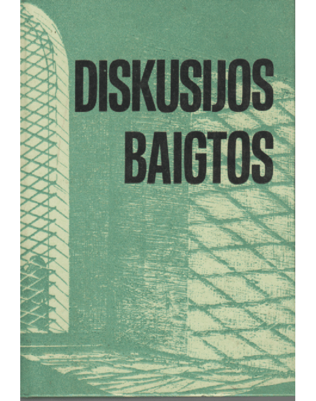 Diskusijos baigtos - Autorių kolektyvas