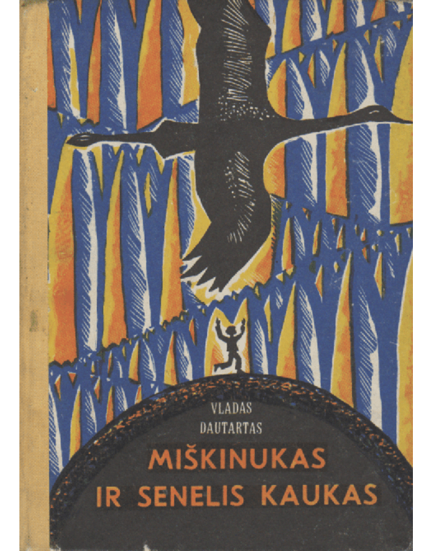 Miškinukas ir senelis Kaukas - Dautartas Vladas 
