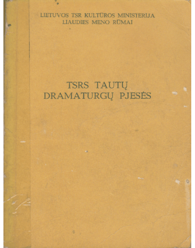 TSRS tautų dramaturgų pjesės - Autorių kolektyvas