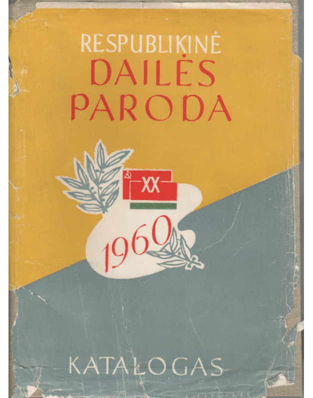 Respublikinė dailės paroda katalogas/1960 - Lietuvos TSR Kultūros Ministerija