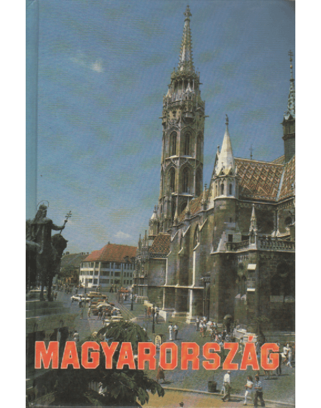 Magyarorszag. Turista berlettel olcsobb - Bellon Tibor, Czellar Katalin ir kt.