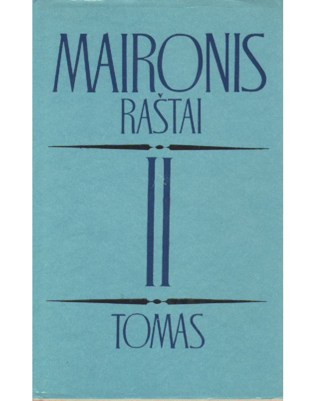 Maironis. Raštai, II tomas - Maironis / parengė Irena Slavinskaitė