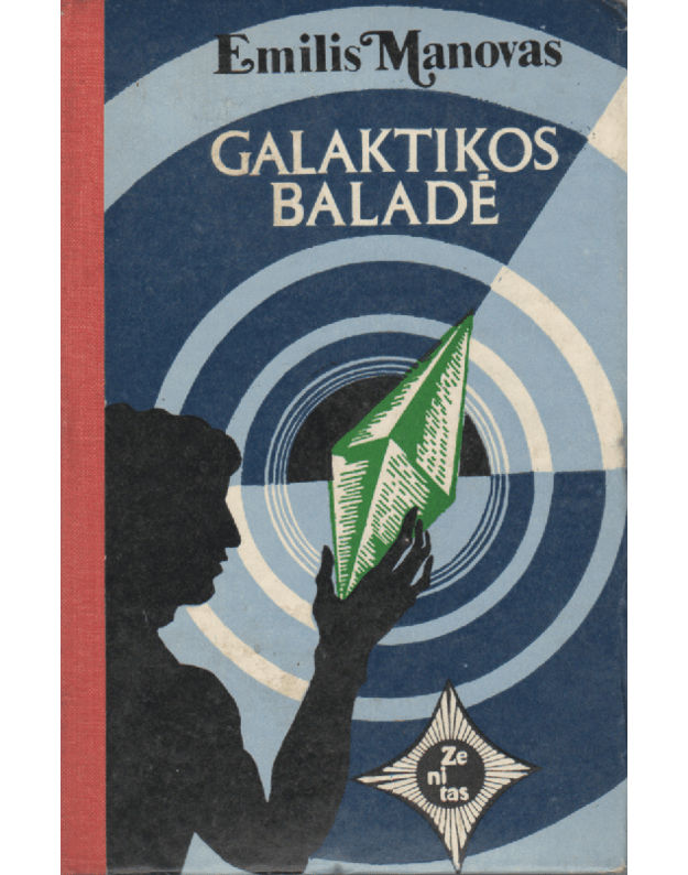 Galaktikos baladė / Zenitas - Manovas Emilis 