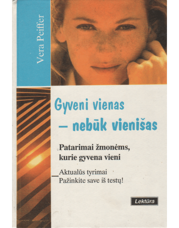 Gyveni vienas - nebūk vienišas! - Peiffer Vera