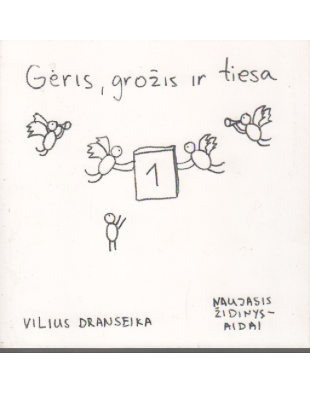 Gėris, grožis ir tiesa - Draseika Vilius
