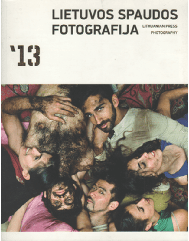 13. Lietuvos spaudos fotografija  - Lietuvos spaudos fotografų klubas