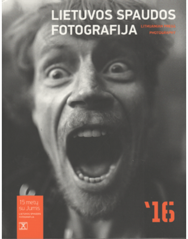 16. Lietuvos spaudos fotografija 16 - Lietuvos spaudos fotografų klubas