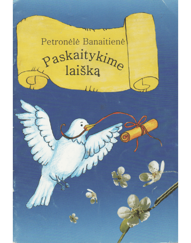Paskaitykime laišką - Banaitienė Petronėlė