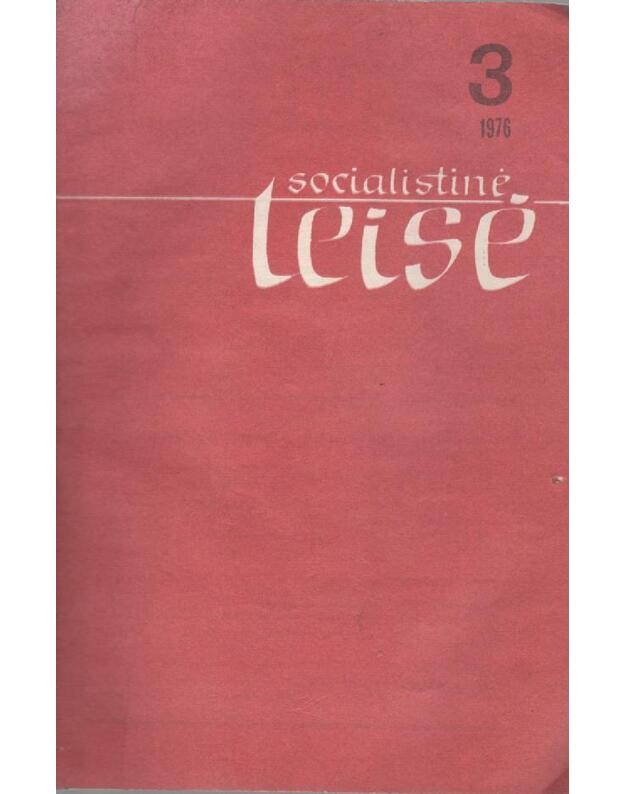 Socialistinė teisė 1976/3 - Lietuvos TSR Teisingumo ministerijos biuletenis