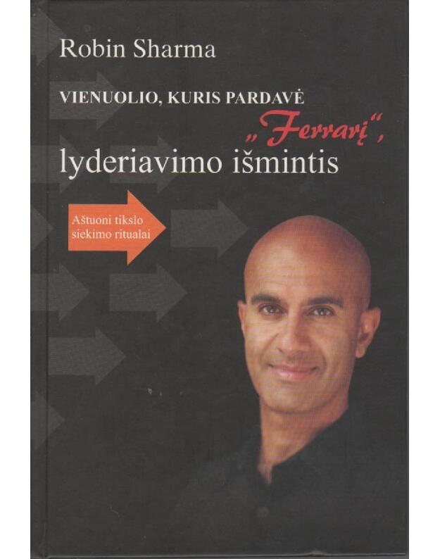Vienuolio, kuris pardavė „Ferrari“, lyderiavimo išmintis - Sharma Robin
