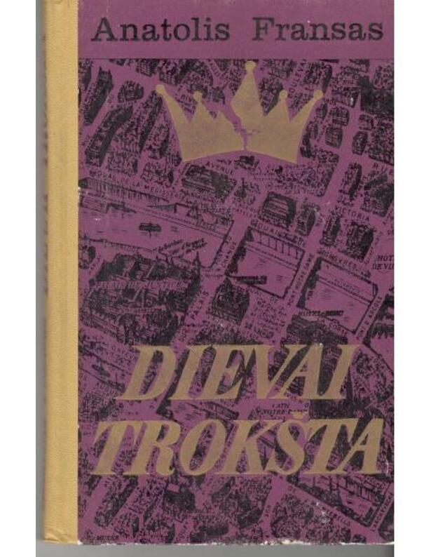Dievai trokšta - Fransas Anatolis / iš prancūzų kalbos vertė Edvardas Viskanta