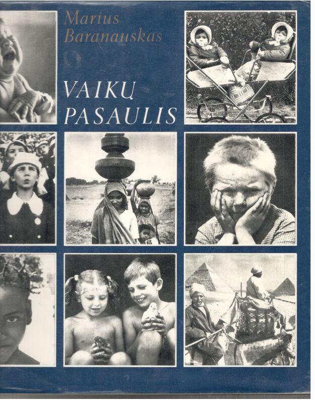 Vaikų pasaulis. Meninės fotografijos albumas - Baranauskas Marius