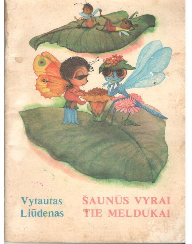 Šaunūs vyrai tie meldukai - Vytautas Liūdenas