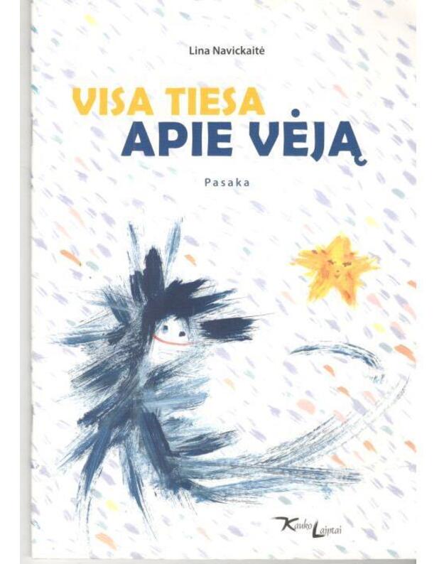 Visa tiesa apie vėją. Pasaka - Navickaitė Lina