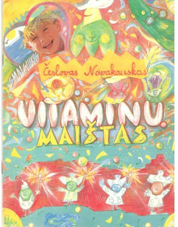 Vitaminų maištas. Poemėlė vaikams ir jų tėveliams - Navakauskas Česlovas 