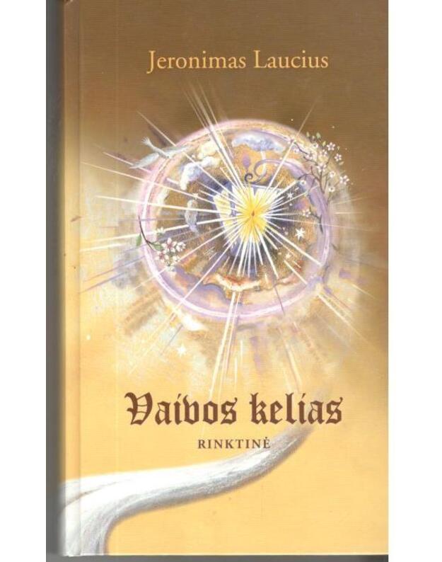 Vaivos kelias. Rinktinė - Laucius  Jeronimas