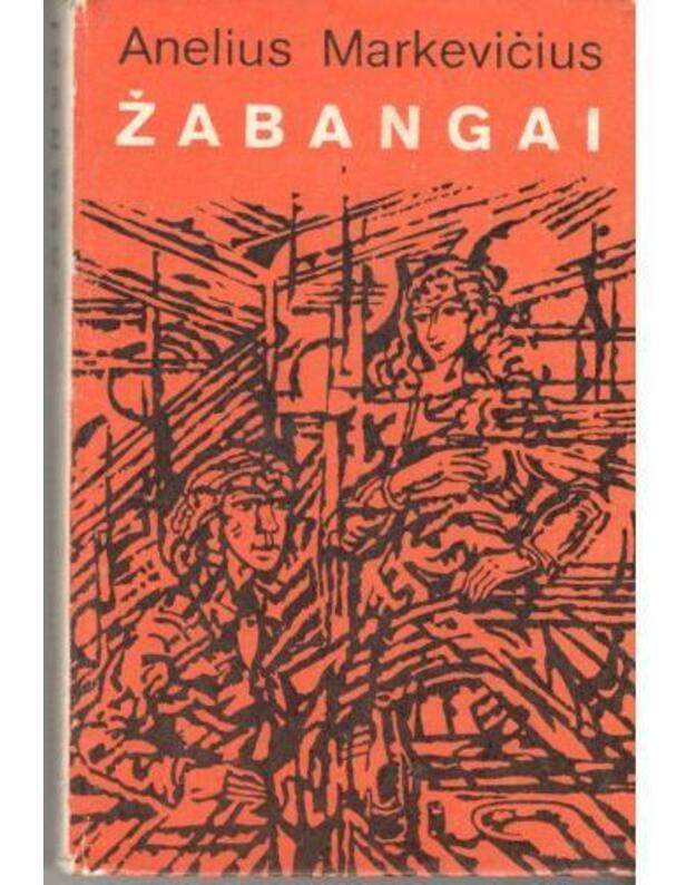 Žabangai - Anelius Markevičius