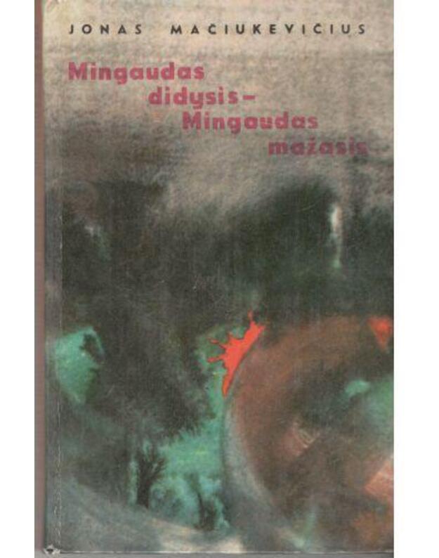 Mindaugas didysis - Mindaugas mažasis - Mačiukevičius Jonas 