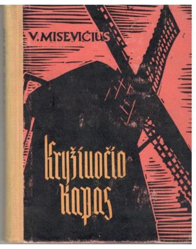 Kryžiuočio kapas. Apysaka - Misevičius Vytautas
