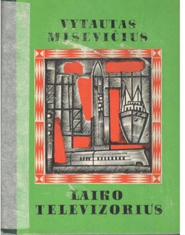 Laiko televizorius - Misevičius Vytautas