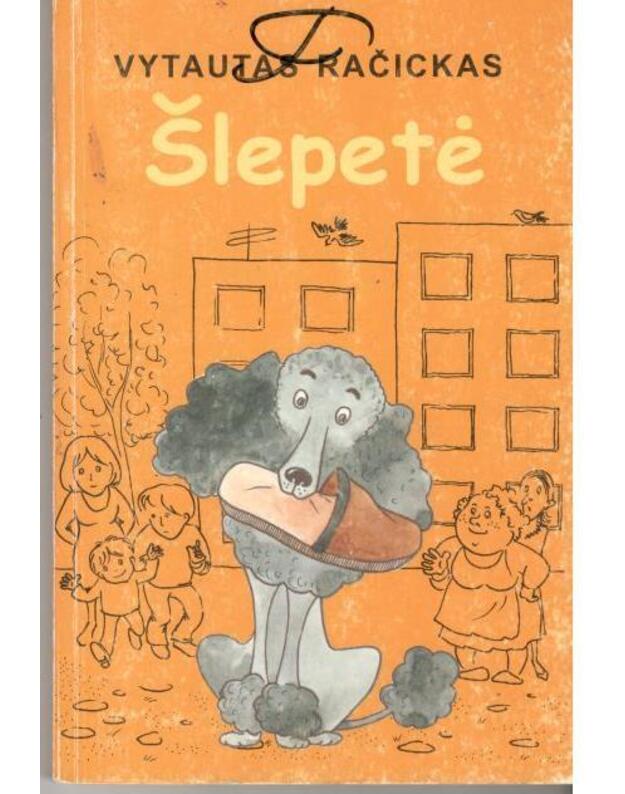 Šlepetė / 1999 - Vytautas Račickas