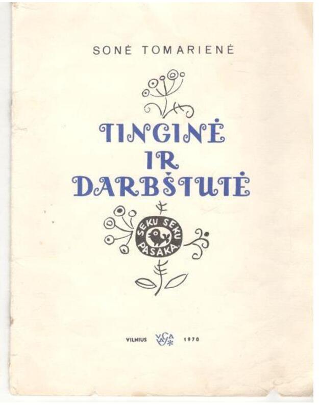 Tinginė ir Darbštutė - Tomarienė Sonė