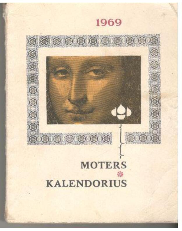 Moters kalendorius 1969 - sudarytoja S. Griciuvienė