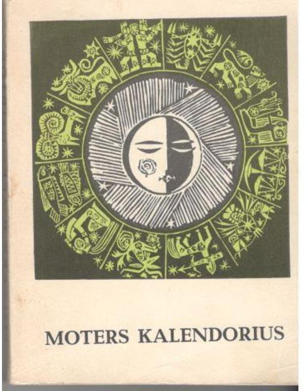Moters kalendorius 1972 - sudarytojos S. Griciuvienė ir M. Staskevičienė