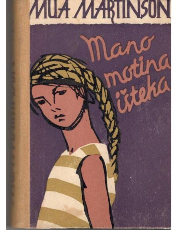 Mano motina išteka. Romanas - Martinson Mua