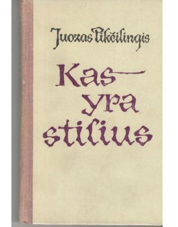 Kas yra stilius - Pikčilingis Juozas 