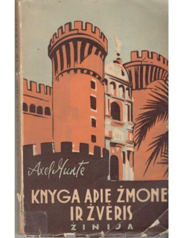 Knyga apie žmones ir žvėris / Skaitymų biblioteka Nr. 10 (34) - Munthe Axel / Miuntė Akselis 